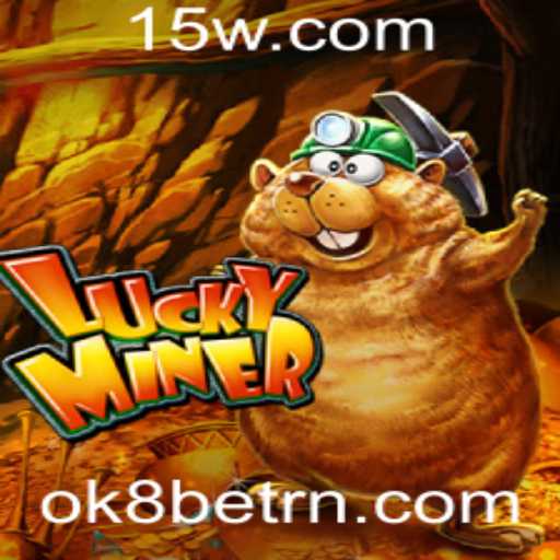 Explorando LuckyMiner: O Empolgante Mundo do OK8bet