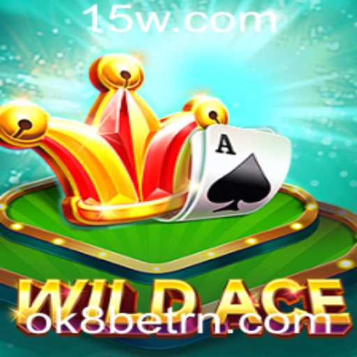 Explorando WildAce: O Novo Fenômeno de Jogo com OK8bet